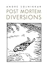 Post Mortem Diversions