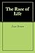 The Race of Life by Sean  Brown