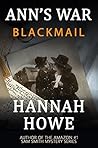 Blackmail (Ann's War #3) Blackmail (Ann's War #3)