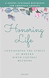 Honoring Life: Considering the Ethics of Modern Birth Control