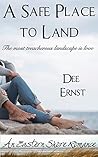 A Safe Place to Land by Dee Ernst