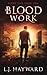 Blood Work by L.J. Hayward