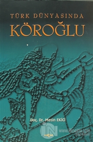 Türk Dünyasında Köroğlu