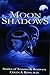 Moon Shadows: Stories of Trauma & Recovery