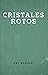 Cristales rotos