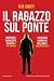 Il ragazzo sul ponte