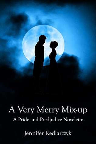 A Very Merry Mix-up: A Pride and Prejudice Novelette (Kindle Edition)