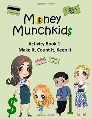 Money Munchkids Activity Book 1: Make it, Count it, Keep it