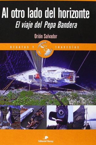 Al otro lado del horizonte: el viaje del Pepa Bendera (Paperback)
