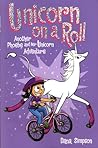 Unicorn on a Roll (Phoebe and Her Unicorn, #2)