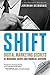 Shift: 201 Instant-Action Proven Marketing Strategies To Sell More Insurance And Financial Products Now