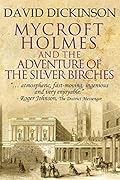 Mycroft Holmes and The Adventure of the Silver Birches