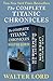 The Complete Titanic Chronicles: A Night to Remember and The Night Lives On (The Titanic Chronicles)