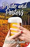 Pride and Porters by Charlotte  Greene