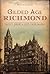 Gilded Age Richmond: Gaiety, Greed & Lost Cause Mania