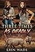 Three Times As Deadly