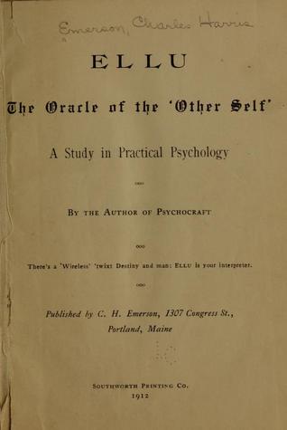 Ellu, the Oracle of the 'Other Self'; A Study in Practical Psychology (Unknown Binding)