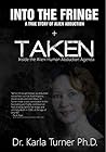 Taken + Into The ...