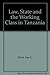 Law, State and the Working Class in Tanzania