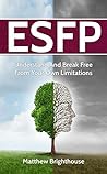 ESFP: Understand And Break Free From Your Own Limitations
