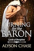 Burning for the Baron (Lords of Discipline #3)