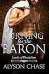 Burning for the Baron (Lords of Discipline #3) Burning for the Baron (Lords of Discipline #3)