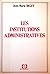 Les institutions administratives