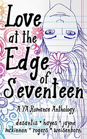 Love At The Edge Of Seventeen By Cara Mckinnon Love At The Edge Of Seventeen By Cara Mckinnon