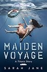 Maiden Voyage: A ...