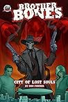 Brother Bones: City of Lost Souls