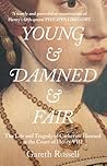 Young and Damned and Fair by Gareth Russell