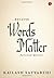 ...Because Words Matter: Selected Quotes