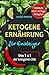 Ketogene Ernährung für Eins...