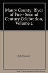 Maury County: River of Fire - Second Century Celebration, Volume 2