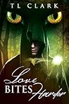 Love Bites Harder (Darkness & Light Duology #2)