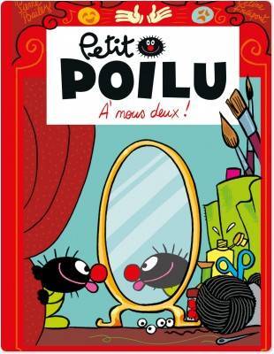 A nous deux ! (Petit Poilu, #17)