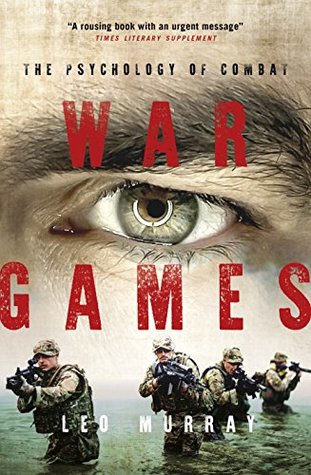 War Games: The Psychology of Combat (Kindle Edition)