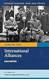 Book cover for International Alliances (Understanding War and Peace)