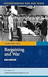 Bargaining and War (Understanding War and Peace)