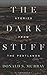 The Dark Stuff: Stories from the Peatlands