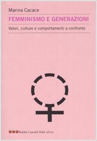 Femminismo e Generazioni: valori, culture e comportamenti a confronto (Paperback)