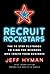 Recruit Rockstars: The 10 Step Playbook to Find the Winners and Ignite Your Business