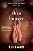 Skin Hunger (Escaping Indig...