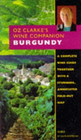 Burgundy (Oz Clarke's Wine Companion)