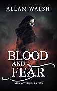 Blood and Fear