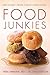 Food Junkies: Recovery from Food Addiction