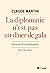 La diplomatie n'est pas un ...