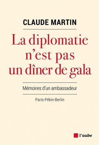 La diplomatie n'est pas un dîner de gala (Hardcover)