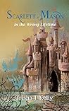 In the Wrong Lifetime (Scarlett and Mason #2) In the Wrong Lifetime (Scarlett and Mason #2)
