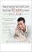 How to Improve Your Credit Score by Peter Crisp